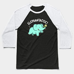 Elephantastic Cute Fantastic Elephant Pun Baseball T-Shirt